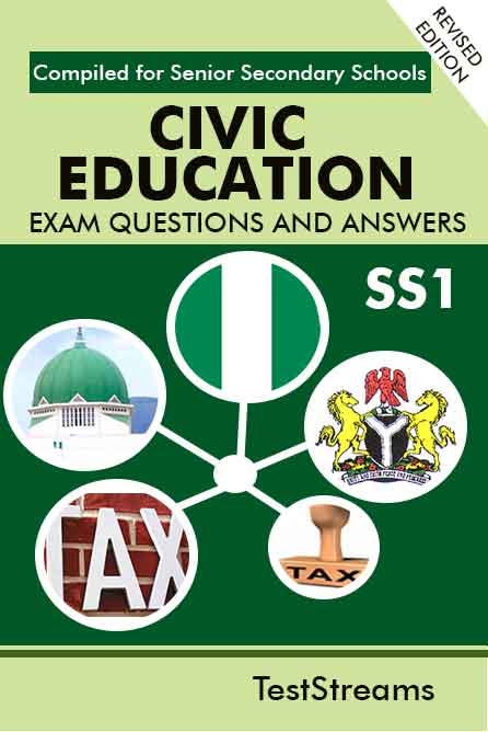 Civic Education Exam Questions and Answers for SS1- (First term-third term)