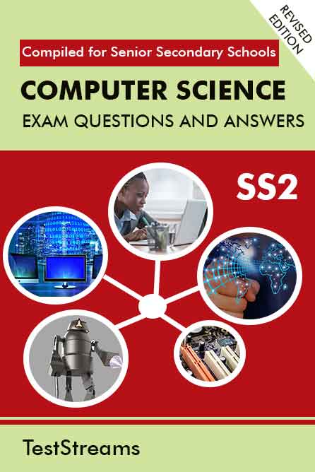 Computer Science Exam Questions and Answers for SS2- (First term-third term)