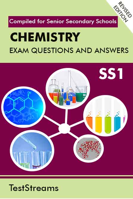 Chemistry Exam Questions and Answers for SS1- (First term-third term)