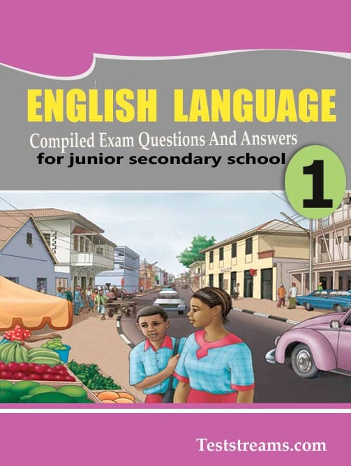 English Language Exam Questions and Answers for JSS1-(First term-third term)