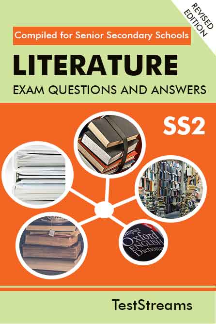 Literature In English Exam Questions and Answers for SS2- (First term-third term)