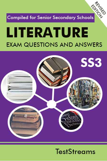 Literature In English Exam Questions and Answers for SS3- (First term-third term)