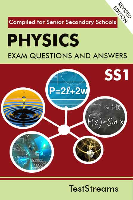 Physics Exam Questions and Answers for SS1- (First term-third term)