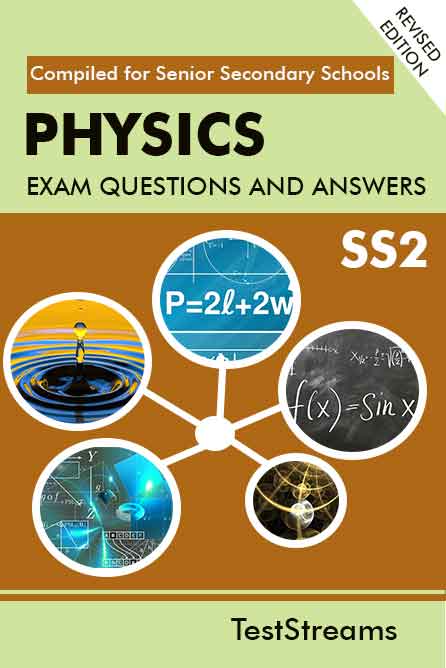 Physics Exam Questions and Answers for SS2- (First term-third term)