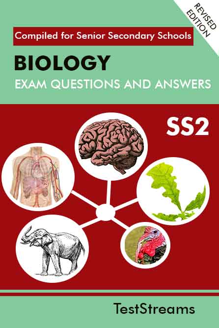 Biology Exam Questions and Answers for SS2- (First term-third term)