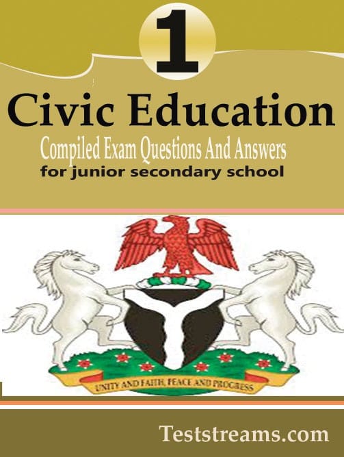 Civic Education Exam Questions and Answers for JSS1- (First term-third term)