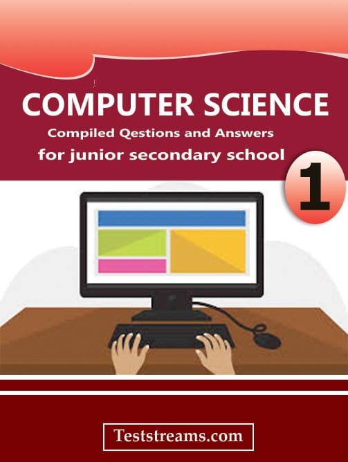 Computer Science Exam Questions and Answers for JSS1- (First term-third term)