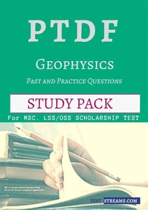 PTDF Scholarship Aptitude Test Past questions Study pack - Geophysics