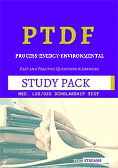 PTDF Scholarship Aptitude Test Past questions Study pack - Process, Energy, and Environmental Systems Engineering