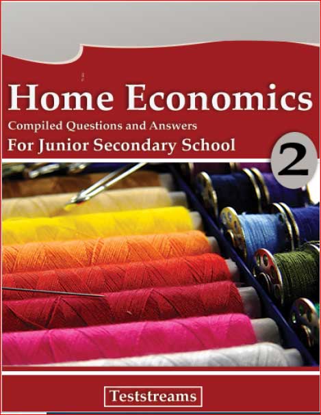 Home Economics Exam Questions and Answers for JSS2- (First term-third term)
