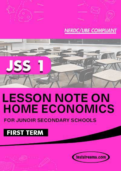 Lesson Note on Home Economic for JSS1 First Term MS-WORD- PDF Download