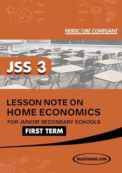 Lesson Note on HOME ECONOMICS for JSS3 FIRST TERM MS-WORD- PDF Download