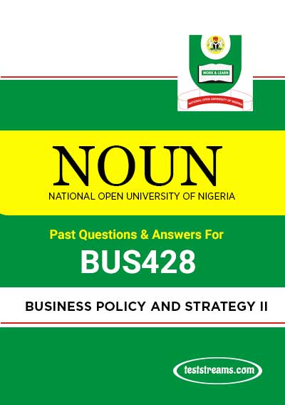 BUS428 – BUSINESS POLICY AND STRATEGY II (october-2019)- PDF Download