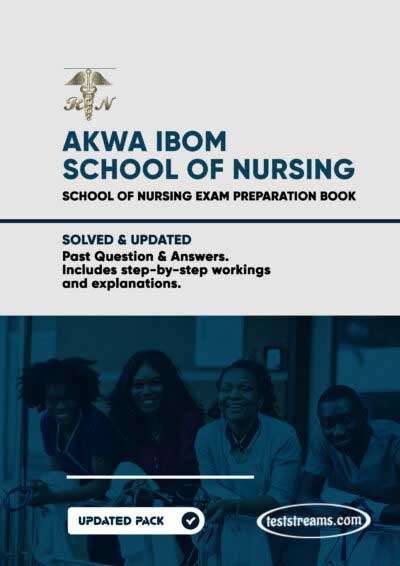 AKWA IBOM (AKS) School of Nursing Past Questions and Answers