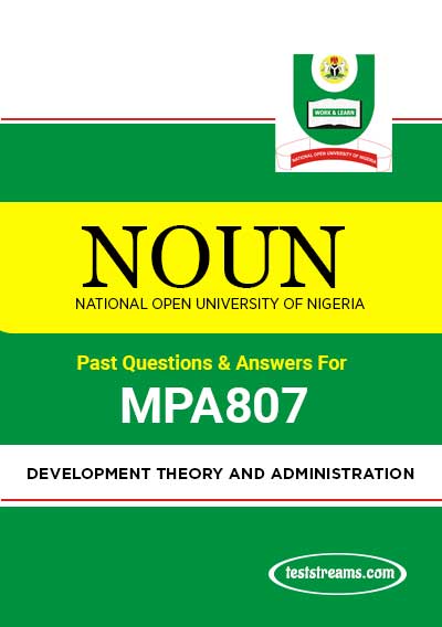 MPA807 – DEVELOPMENT THEORY AND ADMINISTRATION (october-2019)- PDF Download