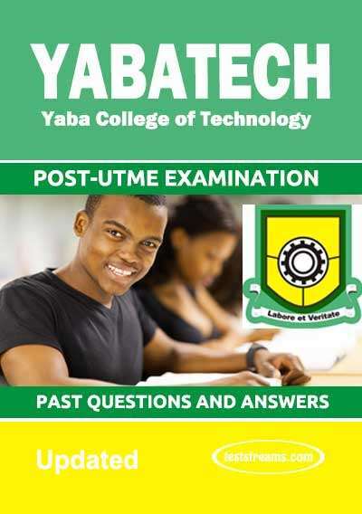 Yaba College of Technology (YABATECH) Post UTME - Complete Past Questions & Answers