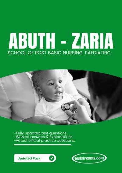 ABUTH Post Basic Nursing, Paediatric, Zaria Past Questions and Answers