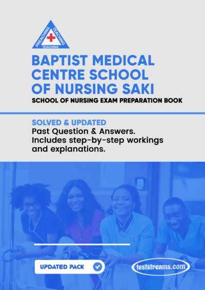 Baptist Medical Centre School of Nursing Saki Past Questions