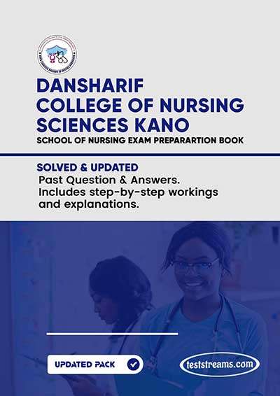 Danshariff college of nursing in kano Past Questions and Answers