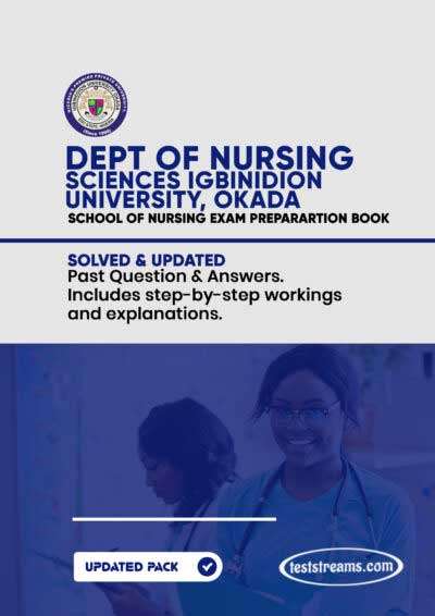 Igbinidion University, Dept. of Nursing, Okada Past Questions and Answers