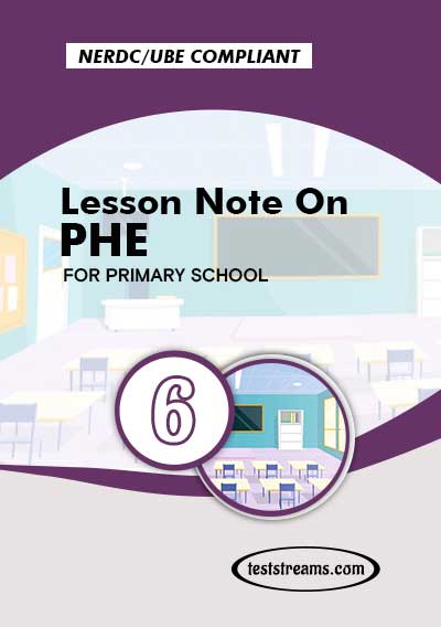 Primary 6 Lesson note On PHE MS-WORD/PDF Download