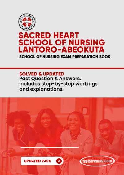 Sacred Heart School of Nursing Past Questions & Answers