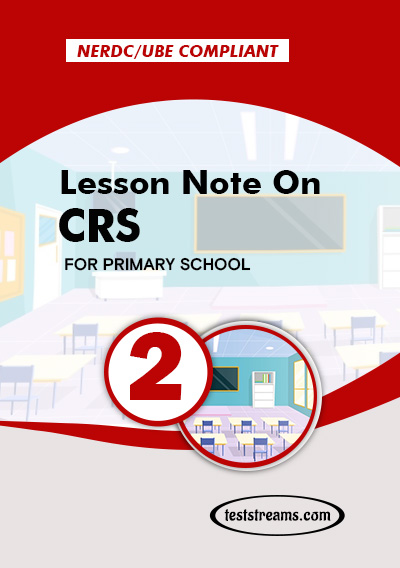 Primary 2 Lesson note On CRK MS-WORD/PDF Download