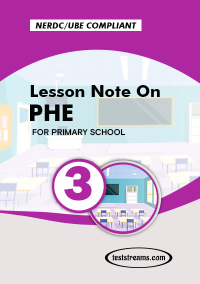 Primary 3 Lesson note On PHE MS-WORD/PDF Download