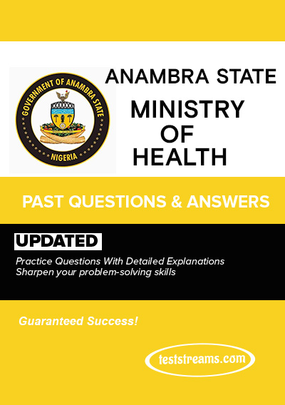 Anambra State Ministry of Health - Complete Past Questions & Answers