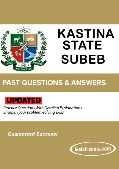 Katsina SUBEB Exams - Complete Past Questions & Answers-Updated Copy