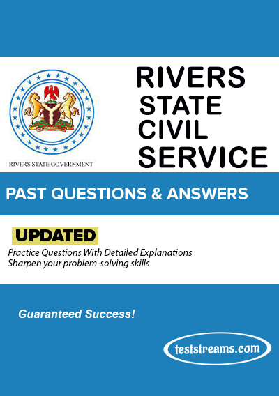 Rivers State Civil Service Commission Past Questions / Answers-Updated Copy