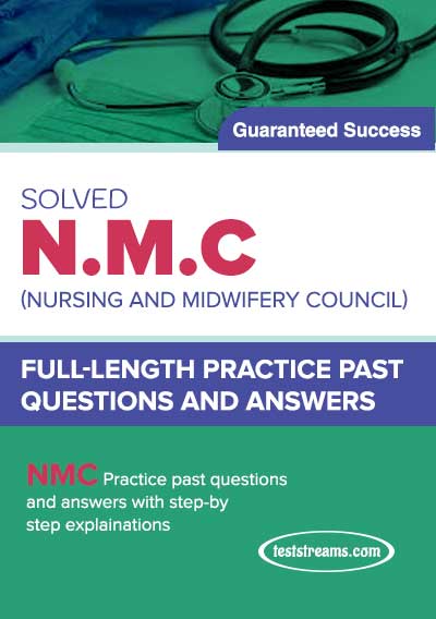 Nursing and Midwifery Council Test Past Questions and Answers