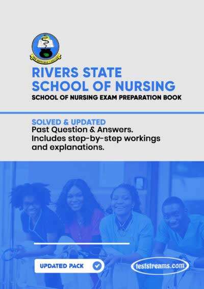 Rivers State School of Nursing Past Questions and Answers