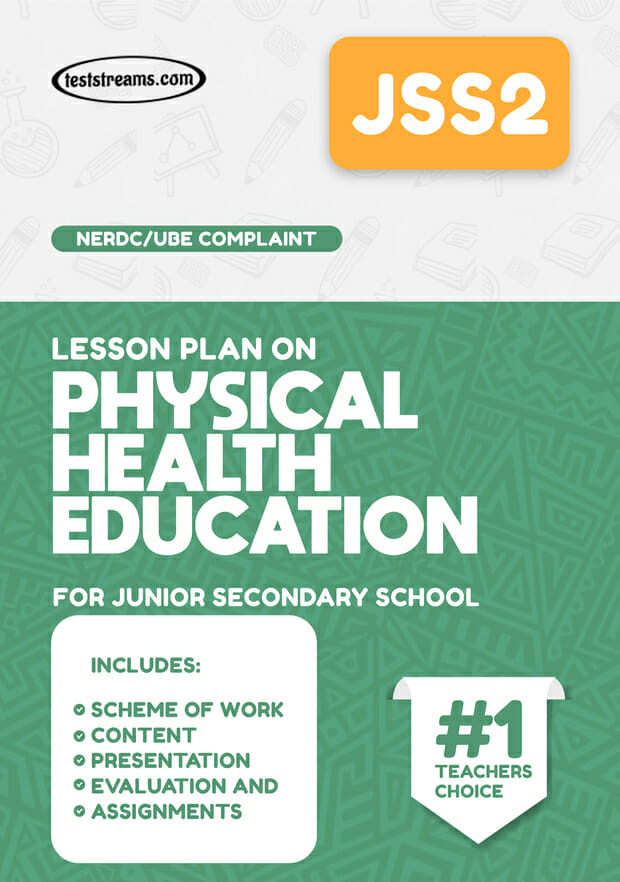 LESSON PLAN ON JSS2 PHYSICAL HEALTH EDUCATION MS-WORD- PDF Download