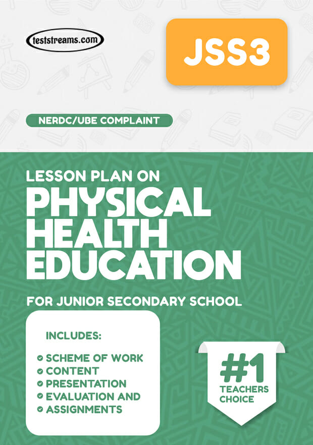 LESSON PLAN ON JSS3 PHYSICAL HEALTH EDUCATION MS-WORD- PDF Download