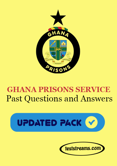 Ghana Prisons Service Past Questions and Answers (Latest Edition)