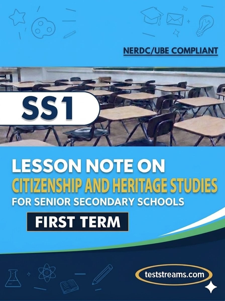 Lesson Note on CITIZENSHIP AND HERITAGE STUDIES for SS1 FIRST TERM MS-WORD- PDF Download