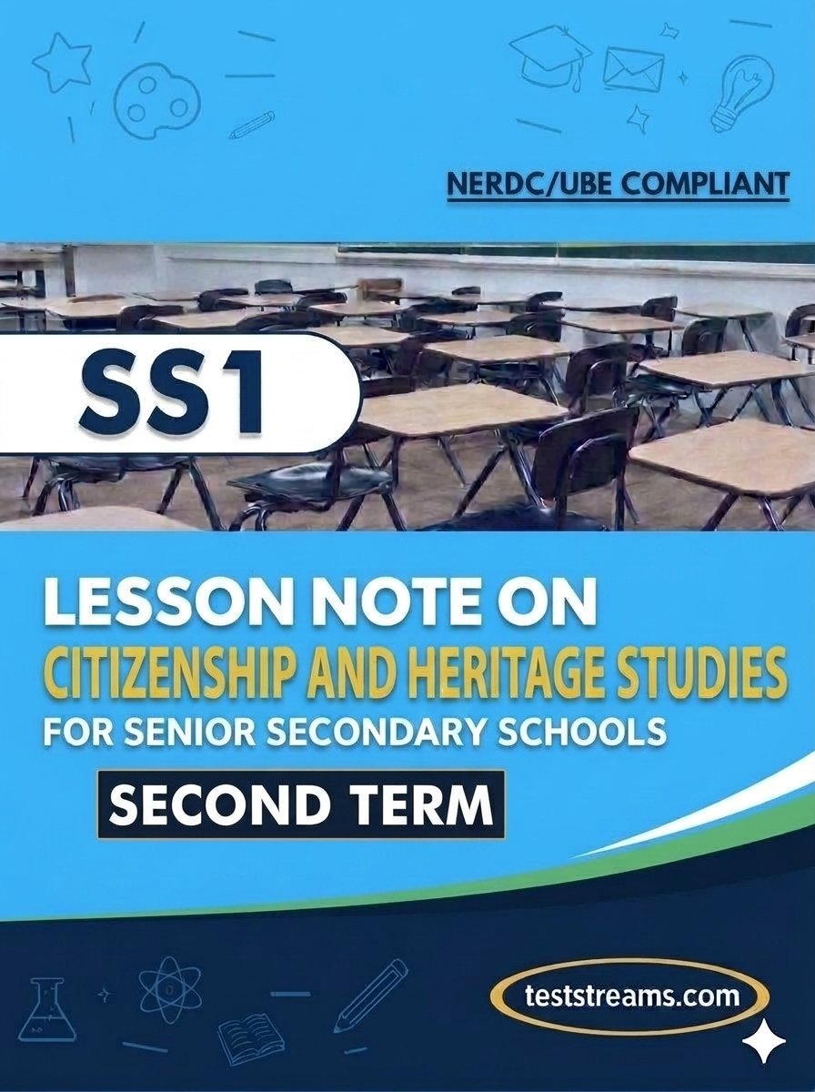 Lesson Note on CITIZENSHIP AND HERITAGE STUDIES for SS1 SECOND TERM MS-WORD- PDF Download