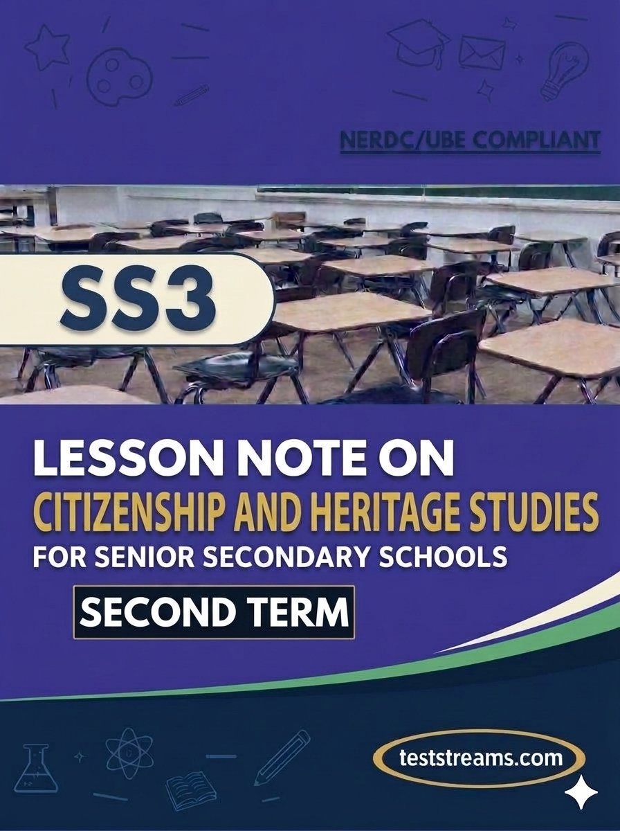 Lesson Note on CITIZENSHIP AND HERITAGE STUDIES for SS3 SECOND TERM MS-WORD- PDF Download