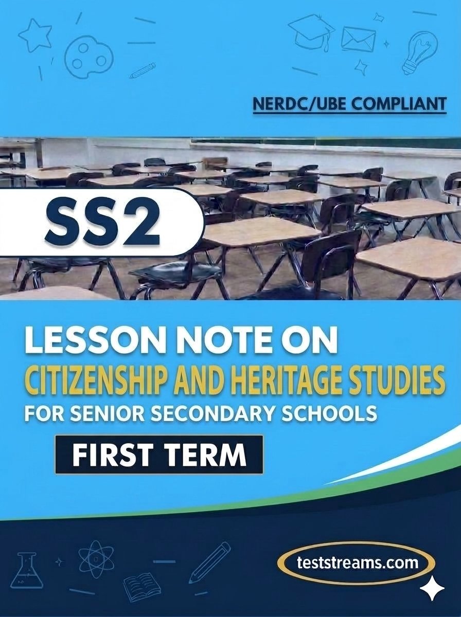Lesson Note on CITIZENSHIP AND HERITAGE STUDIES for SS2 FIRST TERM MS-WORD- PDF Download